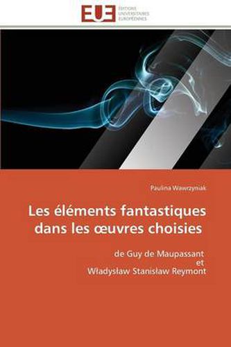 Cover image for Les l ments Fantastiques Dans Les Uvres Choisies