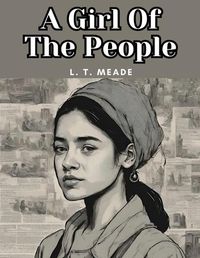 Cover image for A Girl Of The People