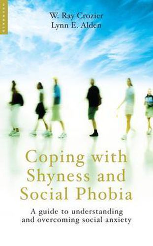 Cover image for Coping with Shyness and Social Phobias: A Guide to Understanding and Overcoming Social Anxiety