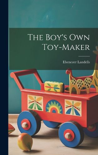 Cover image for The Boy's Own Toy-Maker