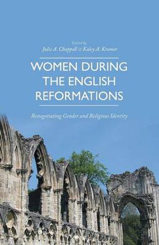 Cover image for Women during the English Reformations: Renegotiating Gender and Religious Identity