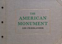 Cover image for Lee Friedlander: The American Monument