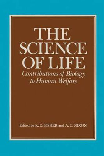 Cover image for The Science of Life: Contributions of Biology to Human Welfare