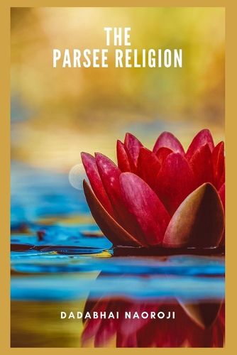 Cover image for The Parsee Religion