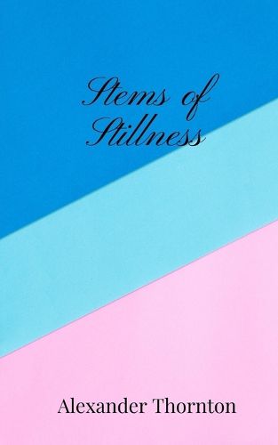 Cover image for Stems of Stillness