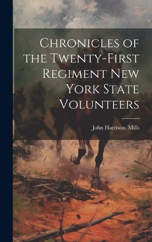 Cover image for Chronicles of the Twenty-first Regiment New York State Volunteers