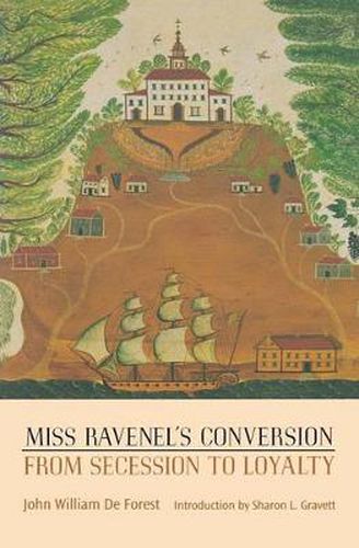 Cover image for Miss Ravenel's Conversion from Secession to Loyalty