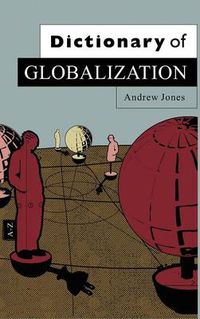Cover image for Dictionary of Globalization