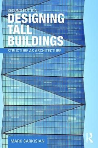 Cover image for Designing Tall Buildings: Structure as Architecture