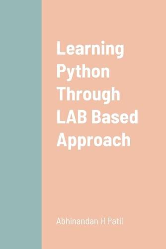 Cover image for Learning Python Through LAB Based Approach