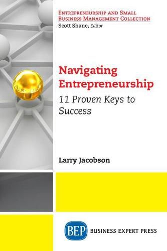 Navigating Entrepreneurship: 11 Proven Keys to Success