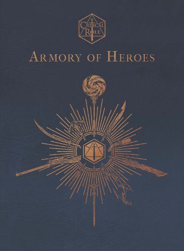 Cover image for Critical Role: Armory of Heroes