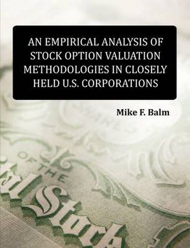 Cover image for An Empirical Analysis of Stock Option Valuation Methodologies in Closely Held U.S. Corporations