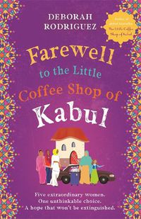 Cover image for Farewell to the Little Coffee Shop of Kabul