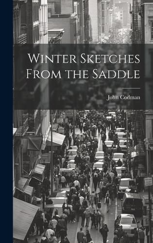 Cover image for Winter Sketches From the Saddle