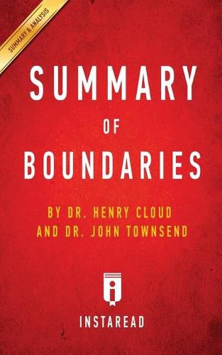 Summary of Boundaries: by Henry Cloud and John Townsend Includes Analysis