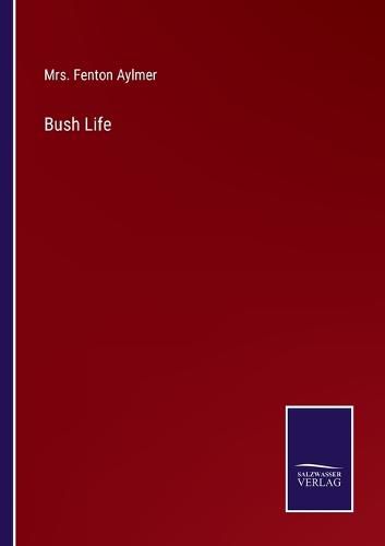 Cover image for Bush Life