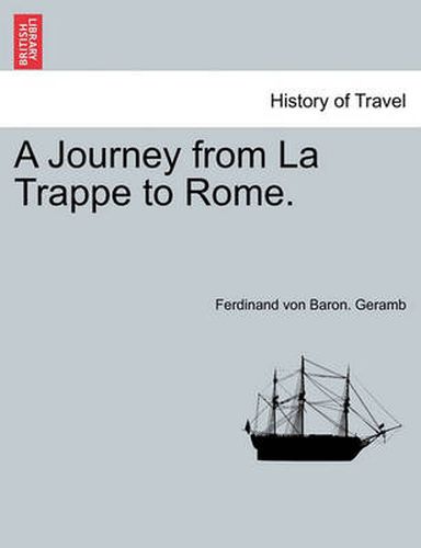 Cover image for A Journey from La Trappe to Rome.