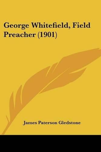 George Whitefield, Field Preacher (1901)