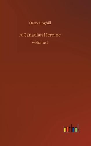 Cover image for A Canadian Heroine