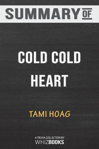 Summary of Cold Cold Heart by Tami Hoag: Trivia/Quiz for Fans