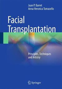 Cover image for Face Transplantation: Principles, Techniques and Artistry