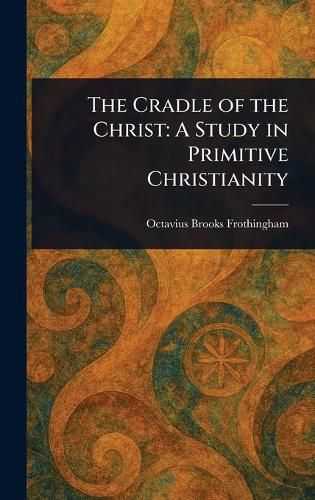 Cover image for The Cradle of the Christ