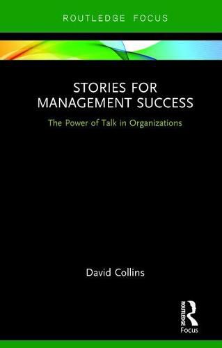 Cover image for Stories for Management Success: The Power of Talk in Organizations