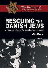 Cover image for Rescuing the Danish Jews: A Heroic Story from the Holocaust