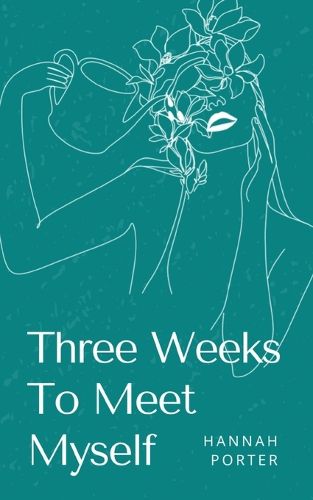 Cover image for Three Weeks To Meet Myself