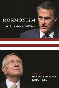 Cover image for Mormonism and American Politics