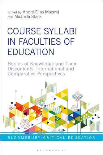 Cover image for Course Syllabi in Faculties of Education: Bodies of Knowledge and their Discontents, International and Comparative Perspectives