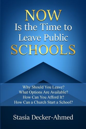 Cover image for Now is the Time to Leave Public Schools