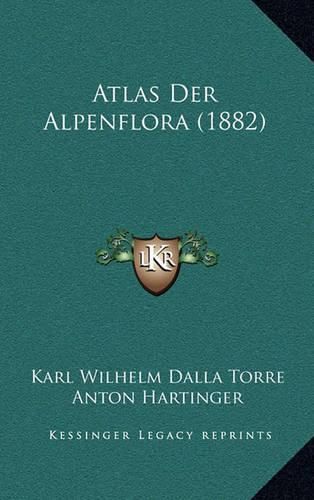 Atlas Der Alpenflora (1882)