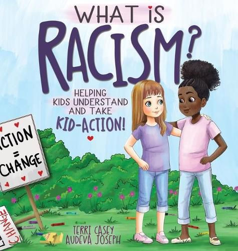 Cover image for What Is Racism?: Helping Kids Understand & Take Kid-Action