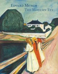 Cover image for Edvard Munch: The Modern Eye