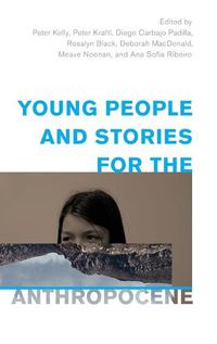 Cover image for Young People and Stories for the Anthropocene