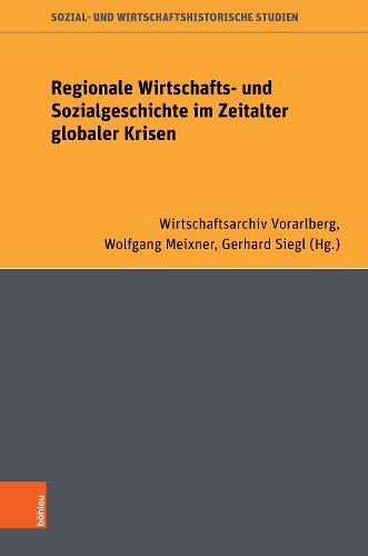 Cover image for Regionale Wirtschafts- und Sozialgeschichte im Zeitalter globaler Krisen