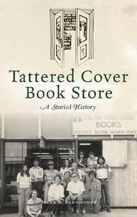 Cover image for Tattered Cover Book Store: A Storied History