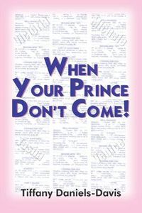 Cover image for When Your Prince Don't Come