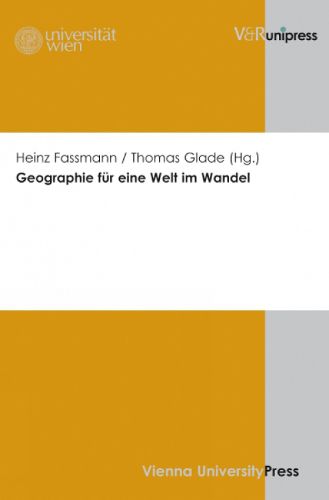 Geographie fur eine Welt im Wandel: 57. Deutscher Geographentag 2009 in Wien