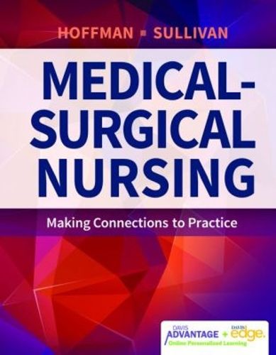 Cover image for Davis Advantage for Medical Surgical Nursing: Making Connectionsto Practice