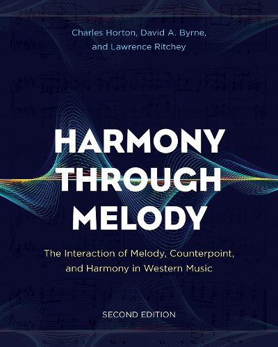 Cover image for Harmony Through Melody: The Interaction of Melody, Counterpoint, and Harmony in Western Music