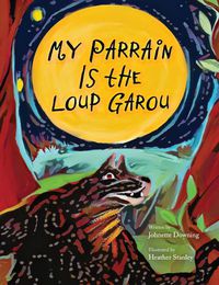 Cover image for My Parrain Is the Loup Garou