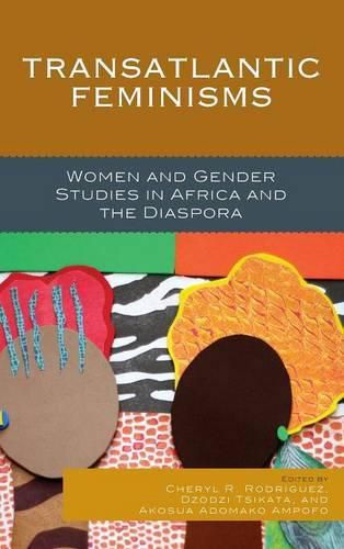 Cover image for Transatlantic Feminisms: Women and Gender Studies in Africa and the Diaspora