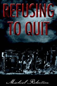 Cover image for Refusing to Quit