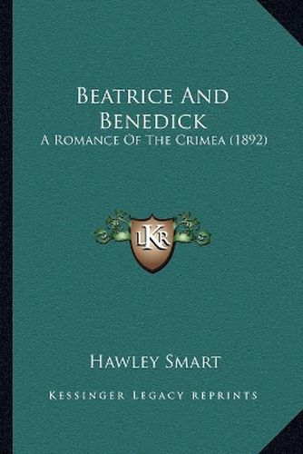 Cover image for Beatrice and Benedick: A Romance of the Crimea (1892)