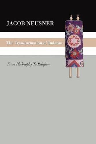 The Transformation of Judaism: From Philosophy to Religion