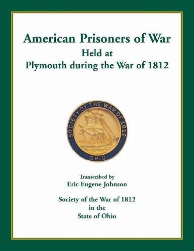 American Prisoners of War Held at Plymouth During the War of 1812