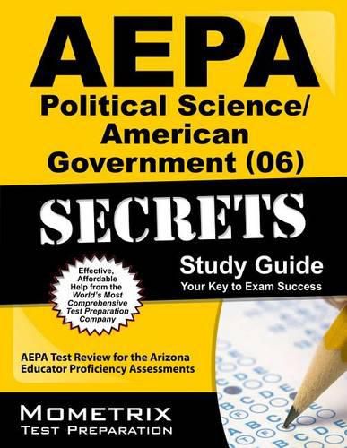 Cover image for Aepa Political Science/American Government (06) Secrets Study Guide: Aepa Test Review for the Arizona Educator Proficiency Assessments